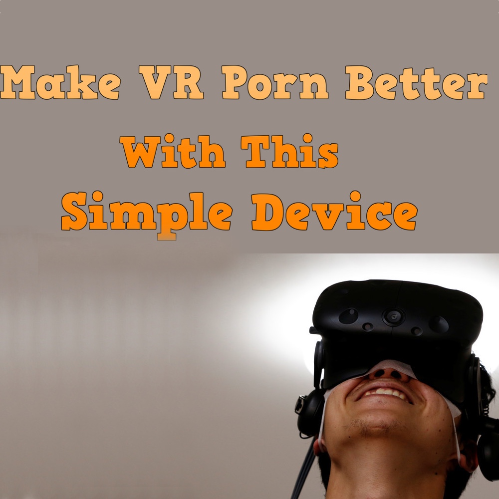 Make VR Porn Better With This Simple Device - Kiiroo Keon - Virtual Reality Sex Toy